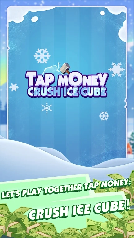 ѹϷٷ׿棨Tap Money Crush Ice Cube  v1.0.1 screenshot 1