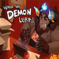 Where the Demon Lurks mod apk full version free download 1.0.0