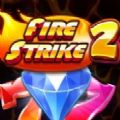 Fire Strike 2 slot apk download for android    v1.0