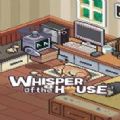 Whisper of the House full game