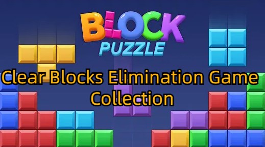 Clear Blocks Elimination Game Collection